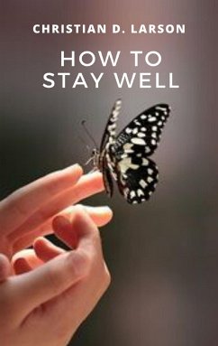 How to Stay Well (eBook, ePUB) - D., Christian