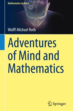 Adventures of Mind and Mathematics - Roth, Wolff-Michael