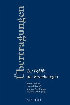 Übertragungen - Zur Politik der Beziehungen