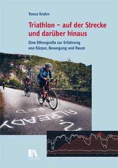 Triathlon - auf der Strecke und darüber hinaus - Krahn, Yonca