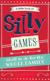 A Little Book of Silly Games (eBook, ePUB)