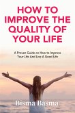 How to Improve the Quality of Your Life (eBook, ePUB)