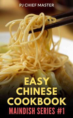 Easy Chinese Cookbook (fixed-layout eBook, ePUB) - CHIEF MASTER, PJ