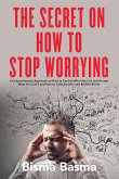 The Secret on How to Stop Worrying (eBook, ePUB)