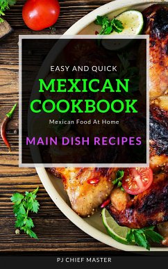 Easy and quick Mexican Cookbook (fixed-layout eBook, ePUB) - CHIEF MASTER, PJ