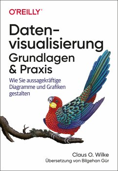 Datenvisualisierung – Grundlagen und Praxis (eBook, ePUB) - Wilke, Claus O.