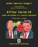 Killer Covid - PARODY AND RHAPSODY OF A FRENZIED CONSPIRATOR (eBook, ePUB)