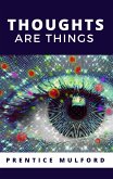 Thoughts Are Things (eBook, ePUB)