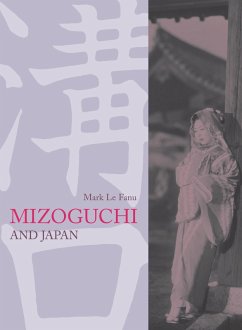 Mizoguchi and Japan (eBook, ePUB) - Le Fanu, Mark