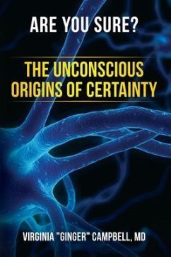 Cover Are You Sure? The Unconscious Origins of Certainty (eBook, ePUB)