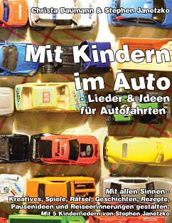 Mit Kindern im Auto - Lieder & Ideen für Autofahrten (eBook, PDF) - Baumann, Christa; Janetzko, Stephen