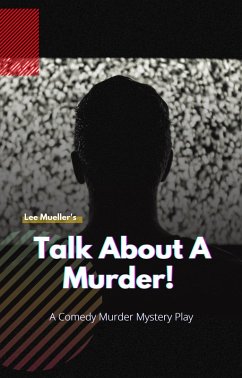 Cover Talk About A Murder (Play Dead Murder Mystery Plays) (eBook, ePUB)