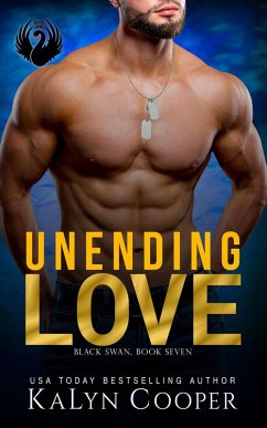 Cover Unending Love: Alex & Katlin: Second Chance Military Romance (Black Swan Series, #7) (eBook, ePUB)