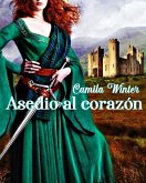 Asedio al corazón (saga medieval) (eBook, ePUB)