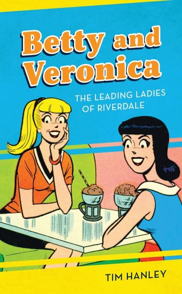 Betty and Veronica (eBook, ePUB)