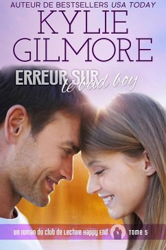 Erreur sur le bad boy (Club de Lecture Happy End, t.5) (eBook, ePUB) - Gilmore, Kylie
