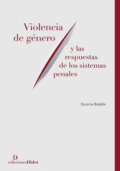 Violencia de género y las respuestas de los sistemas penales (eBook, PDF) - Bodelón, Encarna