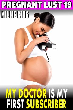 Cover My Doctor Is My First Subscriber : Pregnant Lust 19 (Pregnancy Erotica BDSM Erotica) (eBook, ePUB)