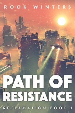 Cover Path of Resistance (Reclamation, #1) (eBook, ePUB)