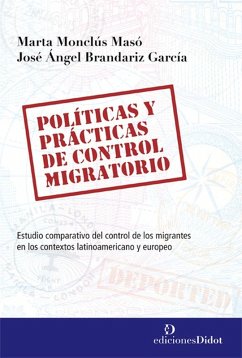 Políticas y prácticas de control migratorio (eBook, PDF) - Monclús Masó, Marta; Brandariz Garcia, José Ángel