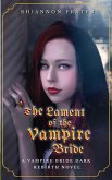 The Lament of the Vampire Bride (The Vampire Bride Dark Rebirth Series, #3) (eBook, ePUB)