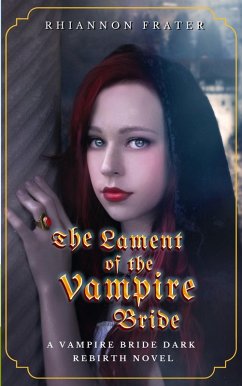 The Lament of the Vampire Bride (The Vampire Bride Dark Rebirth Series, #3) (eBook, ePUB) - Frater, Rhiannon
