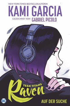 Teen Titans: Raven - Auf der Suche (eBook, ePUB) - Garcia, Kami