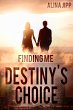 Destiny´s Choice: Finding me (eBook,... - Bild 1