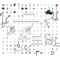 The Anthony Braxton Project - Thumbscrew