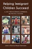 Helping Immigrant Children Succeed (eBook, ePUB)