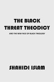 The Black Threat Theodicy (eBook, ePUB)