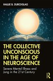 The Collective Unconscious in the Age of Neuroscience (eBook, ePUB)