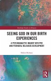 Seeing God in Our Birth Experiences (eBook, PDF)