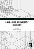 Comparing Journalistic Cultures (eBook, ePUB)