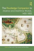 The Routledge Companion to Marine and Maritime Worlds 1400-1800 (eBook, ePUB)