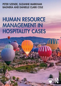 Human Resource Management in Hospitality Cases (eBook, PDF) - Szende, Peter; Bagnera, Suzanne Markham; Cole, Danielle Clark
