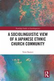 A Sociolinguistic View of A Japanese Ethnic Church Community (eBook, ePUB)