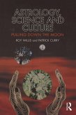 Astrology, Science and Culture (eBook, PDF) Astrology, Science and Culture (eBook, PDF)