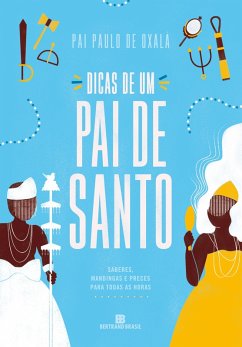 Dicas de um pai de santo (eBook, ePUB) - de Oxalá, Pai Paulo