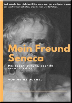 MEIN FREUND SENECA (eBook, ePUB) - Duthel, Heinz