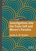 Investigations into the Trans Self and Moore's Paradox (eBook, PDF)