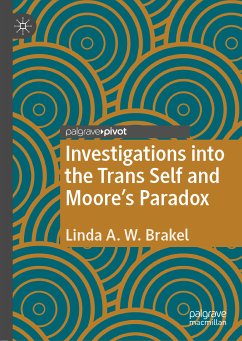 Investigations into the Trans Self and Moore's Paradox (eBook, PDF) - Brakel, Linda A. W.