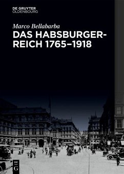 Das Habsburgerreich 1765-1918 (eBook, ePUB) - Bellabarba, Marco
