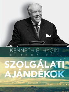 Szolgálati ajándékok (eBook, ePUB) - Hagin, Kenneth E.