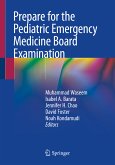 Prepare for the Pediatric Emergency Medicine Board Examination (eBook, PDF)