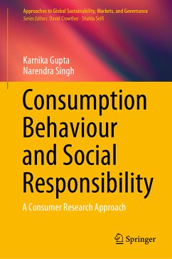 Consumption Behaviour and Social Responsibility (eBook, PDF) - Gupta, Karnika; Singh, Narendra