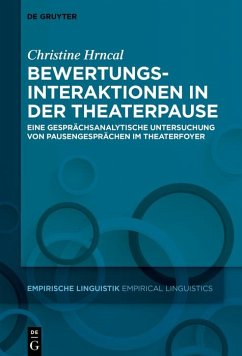 Bewertungsinteraktionen in der Theaterpause (eBook, ePUB) - Hrncal, Christine