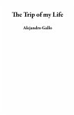 The Trip of my Life (eBook, ePUB)