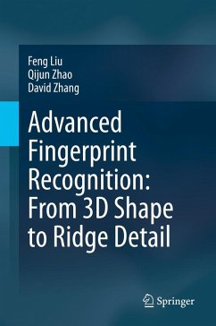 Cover Advanced Fingerprint Recognition: From 3D Shape to Ridge Detail (eBook, PDF)