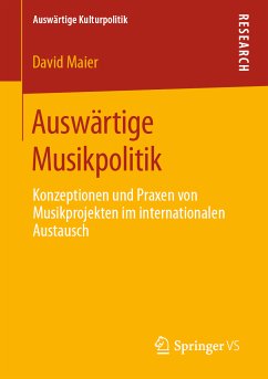 Auswärtige Musikpolitik (eBook, PDF) - Maier, David